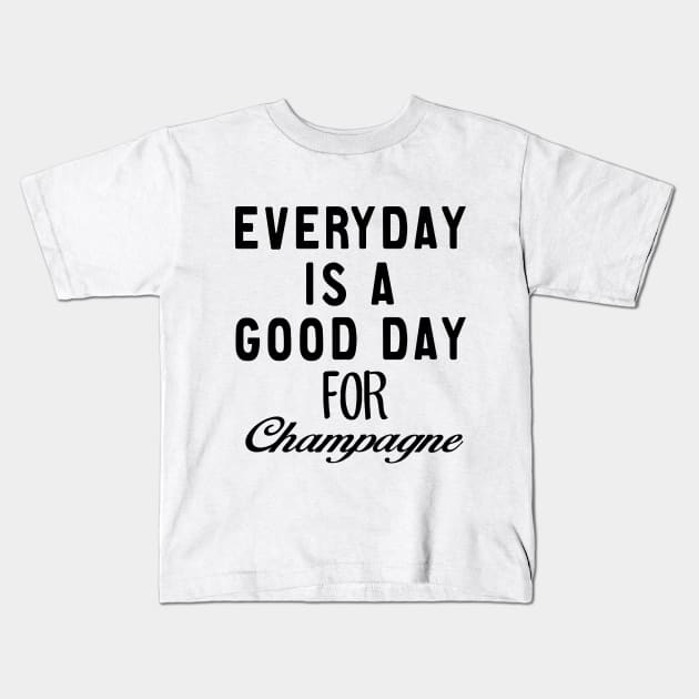 Everyday is a good day For Champagne Kids T-Shirt by MartinAes